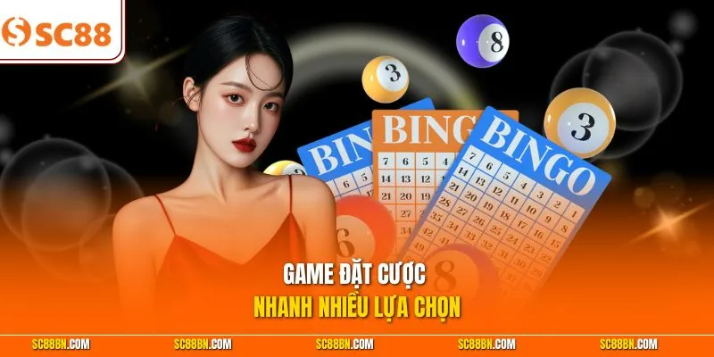 Game đặt cược nhanh nhiều lựa chọn