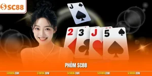Phỏm SC88 - 4 Bí Quyết Câu Bài Đẳng Cấp Của Cao Thủ